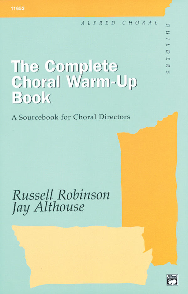The Complete Choral Warm-Up Collection